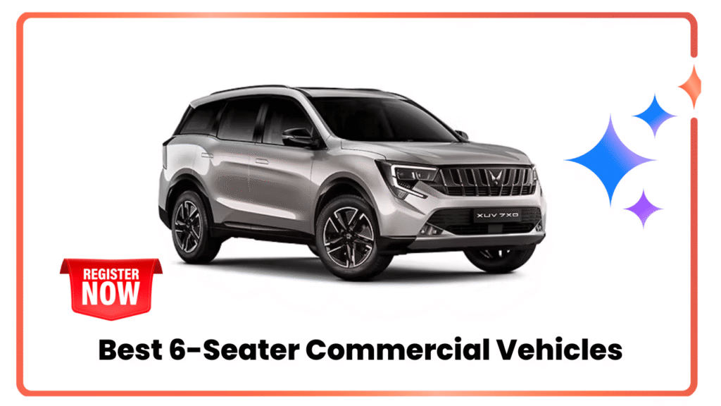 Best 6-Seater Commercial Vehicles